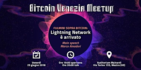 Immagine principale di Bitcoin Venezia Meetup | Fulmini sopra Bitcoin: Lightning Network è arrivato 