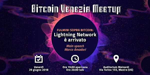 Bitcoin Venezia Meetup | Fulmini sopra Bitcoin: Lightning Network è arrivat...