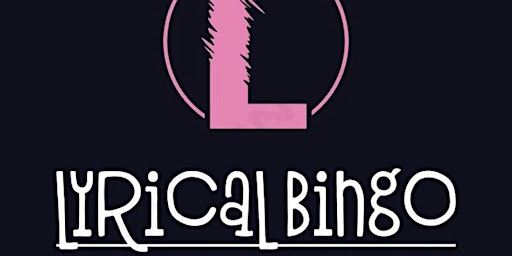 Lyrical Bingo- musical bingo night with a twist!