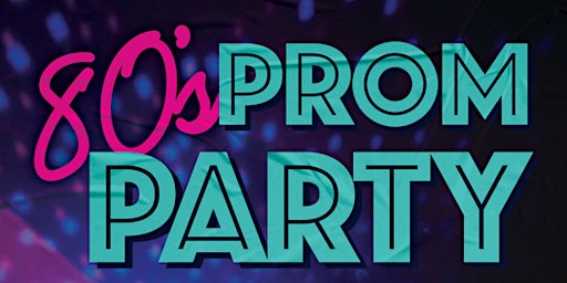 80s Prom Party