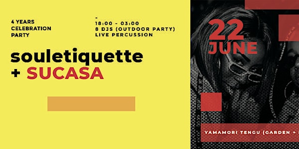 Souletiquette (4 Year Celebration) X Sucasa | Outdoor Party