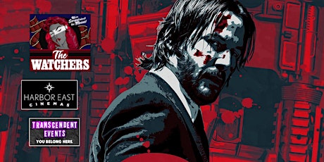 Image principale de JOHN WICK 4  (The Watchers + Transcendent Events Premiere)