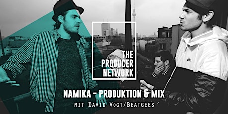 Hauptbild für Production & Mixing Masterclass – Beatgees & Namika