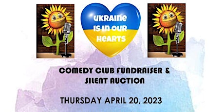 Ukraine Is In Our Hearts Comedy Club & Silent Auction Charity Fundraiser