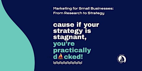 Marketing for Small Businesses: From Research to Strategy