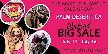 Makeup Blowout Sale Event! Palm Desert, CA!