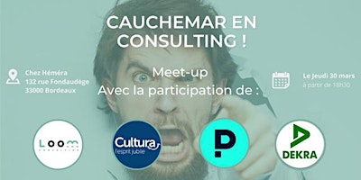 Meet-up LOOM : Cauchemar en consulting!
