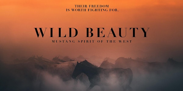 Very Special Screening of "Wild Beauty: Mustang Spirit of the West"