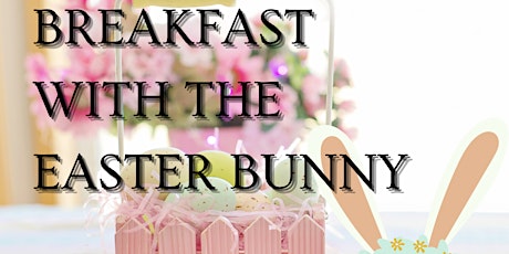 Breakfast With The Easter Bunny