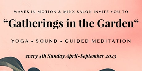 Gatherings in the Garden - Spring/Summer Series, evening 1/2 day retreats.