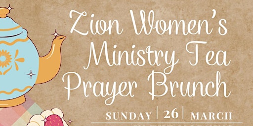 Zion Women’s Ministry Tea Prayer Brunch