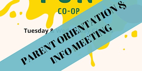 FUNdamentals Co-Op Parent Orientation & Info Meeting