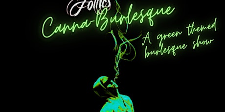 Femmes & Follies: Canna-burlesque