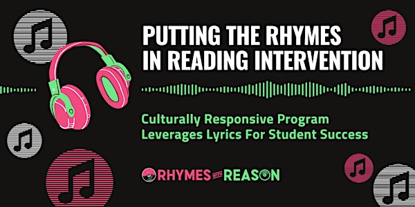 Putting the Rhymes in Reading Intervention - A Webinar