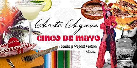 Arte Agave Cinco de Mayo Tequila and Mezcal Festival Miami
