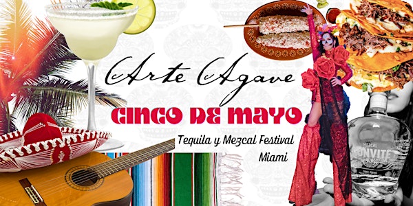 Arte Agave Cinco de Mayo Tequila and Mezcal Festival Miami
