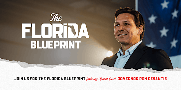 The Florida Blueprint, ft. Special Guest Gov. Ron DeSantis - Nassau County