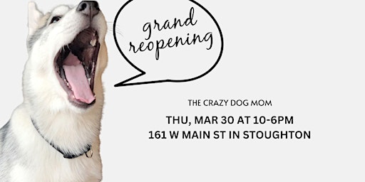 The Crazy Dog Mom Grand Reopening