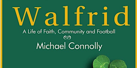 Faith, Community & Football: Life of Brother Walfrid w/ Dr Michael Connelly primary image