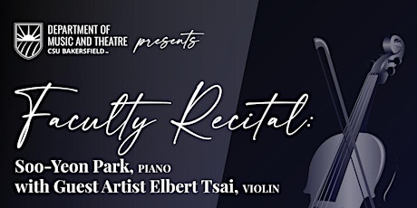 Faculty Recital: Soo-Yeon Park, Piano with Guest Artist Elbert Tsai, Violin