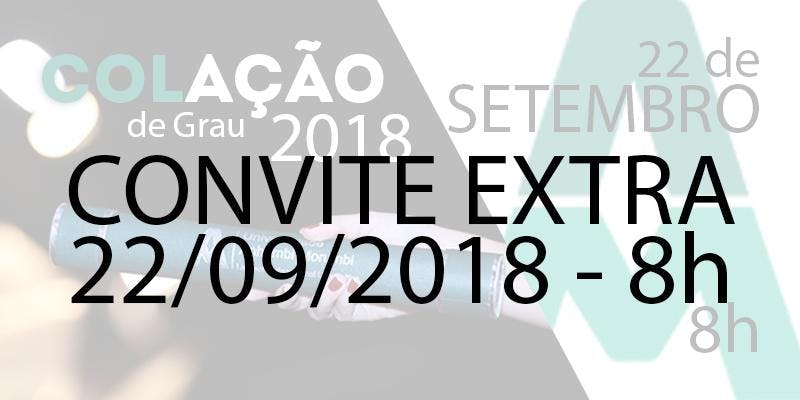 Convite Extra: Colação 22/09/2018 08h - ANHEMBI MORUMBI