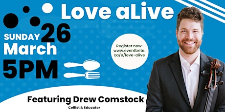Love aLIVE: Drew Comstock, March 26