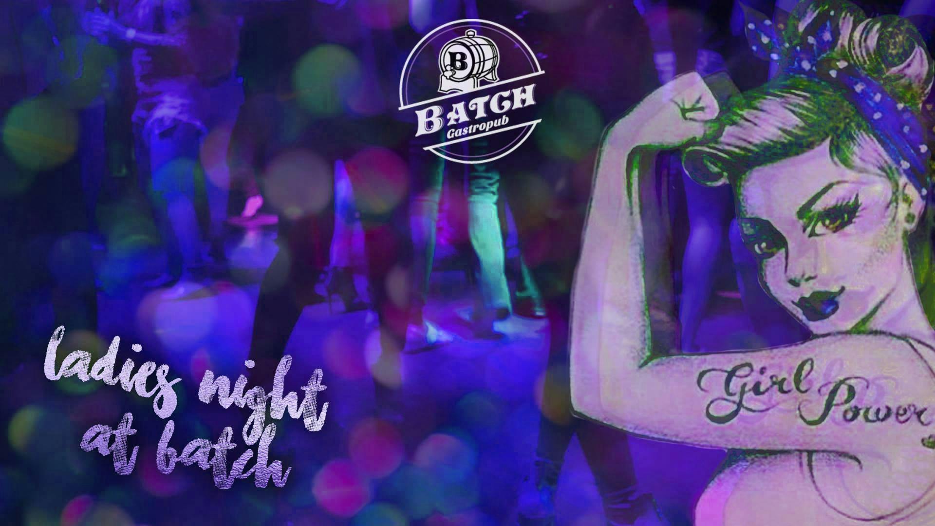 Ladies Night at Batch