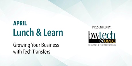 Lunch & Learn: Growing Your Business with Tech Transfers