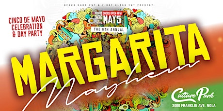 Primaire afbeelding van The 9th Annual MARGARITA MAYHEM Cinco de Mayo Celebration & Day Party