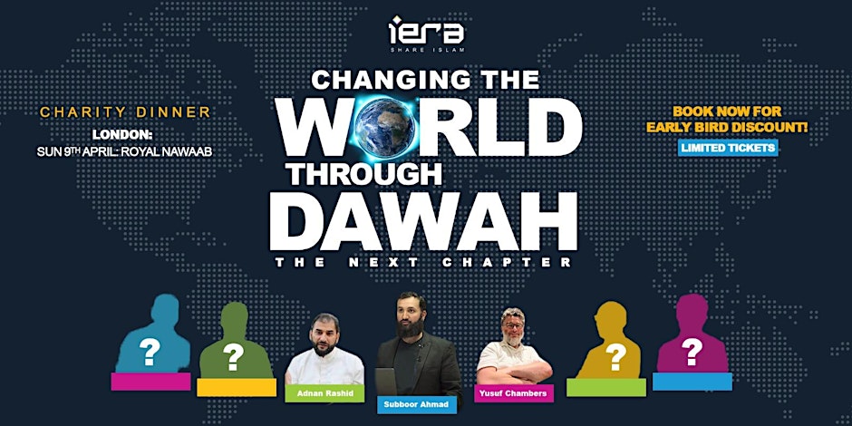 Changing The World Through Dawah | The Next Chapter (London)