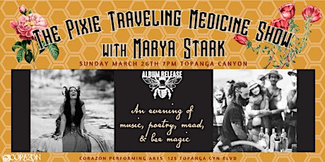 Pixie Traveling Medicine Show with Marya Stark - Topanga Canyon