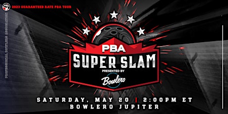 Hauptbild für 2023 PBA Super Slam Cup presented by Bowlero Prelims