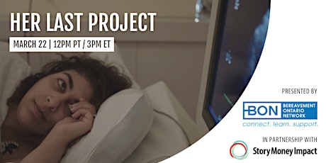 Bereavement Ontario Network presents Her Last Project