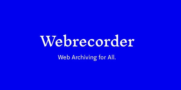 Webrecorder: Web Archiving for All! - Workshop with Lozana Rossenova