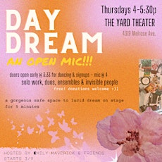 Day Dream- An Open Mic!!!