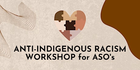 INDIGENOUS ANTI-RACISM WORKSHOP for ASO's