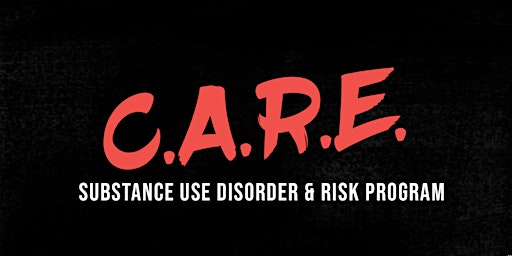 Primaire afbeelding van C.A.R.E. - Substance Use Disorder and Risks Program