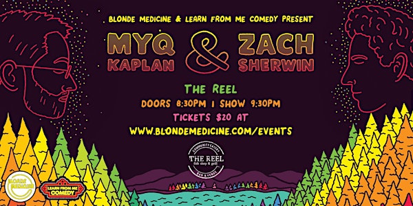 Comedy at The Reel: Myq Kaplan & Zach Sherwin