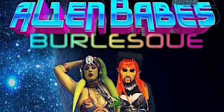 Alien Babes Burlesque