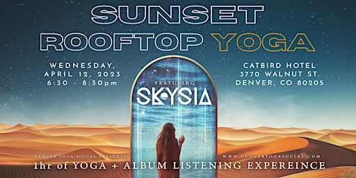 Sunset Rooftop Yoga with Skysia -  Sponsored by Rino Apparel
