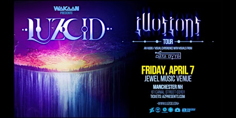 WAKAAN PRESENTS: LUZCID “ILLUSIONS” TOUR - New Hampshire