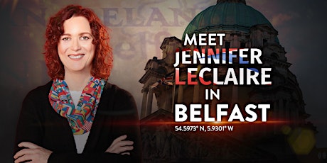 Belfast: Prophetic Encounter with Jennifer LeClaire