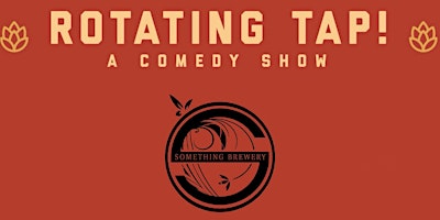 Image principale de Rotating Tap Comedy @ Something Brewery