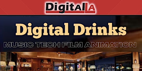 Digital LA - Digital Drinks: Desert 5 Spot