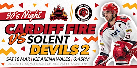 Cardiff Fire vs Solent Devils 2 - 90's Night primary image