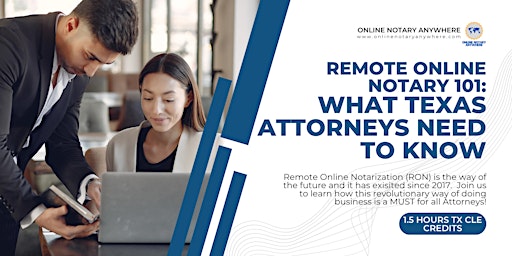 TX Remote Online Notary 101: What Attorneys Need to Know  (1.5 hrs CE)