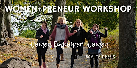 Women-preneur Workshop: Women Empower Women primary image