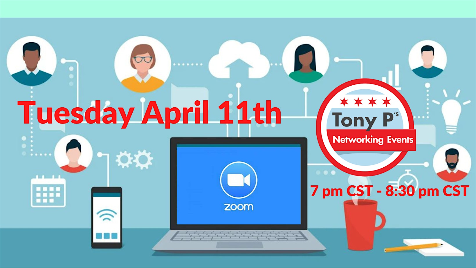 Tony P’s Virtual Business Networking Event  –  Tuesday April 11th