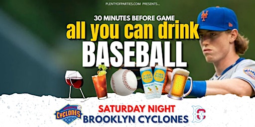 "BasebALL U CAN DRINK", Saturday in Coney Island - Brooklyn Cyclones (Mets) primary image