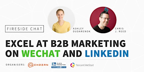 Fireside Chat - Excel at B2B Marketing on WeChat and LinkedIn primary image